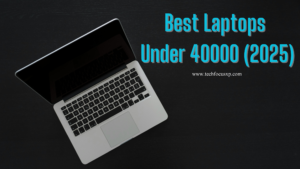 Best Laptops under 40000 in 2025 – Affordable & Powerful Choices